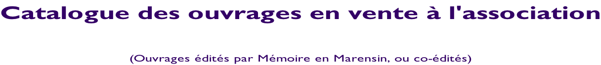 Catalogue des ouvrages en vente à l'association  (Ouvrages édités par Mémoire en Marensin, ou co-édités)